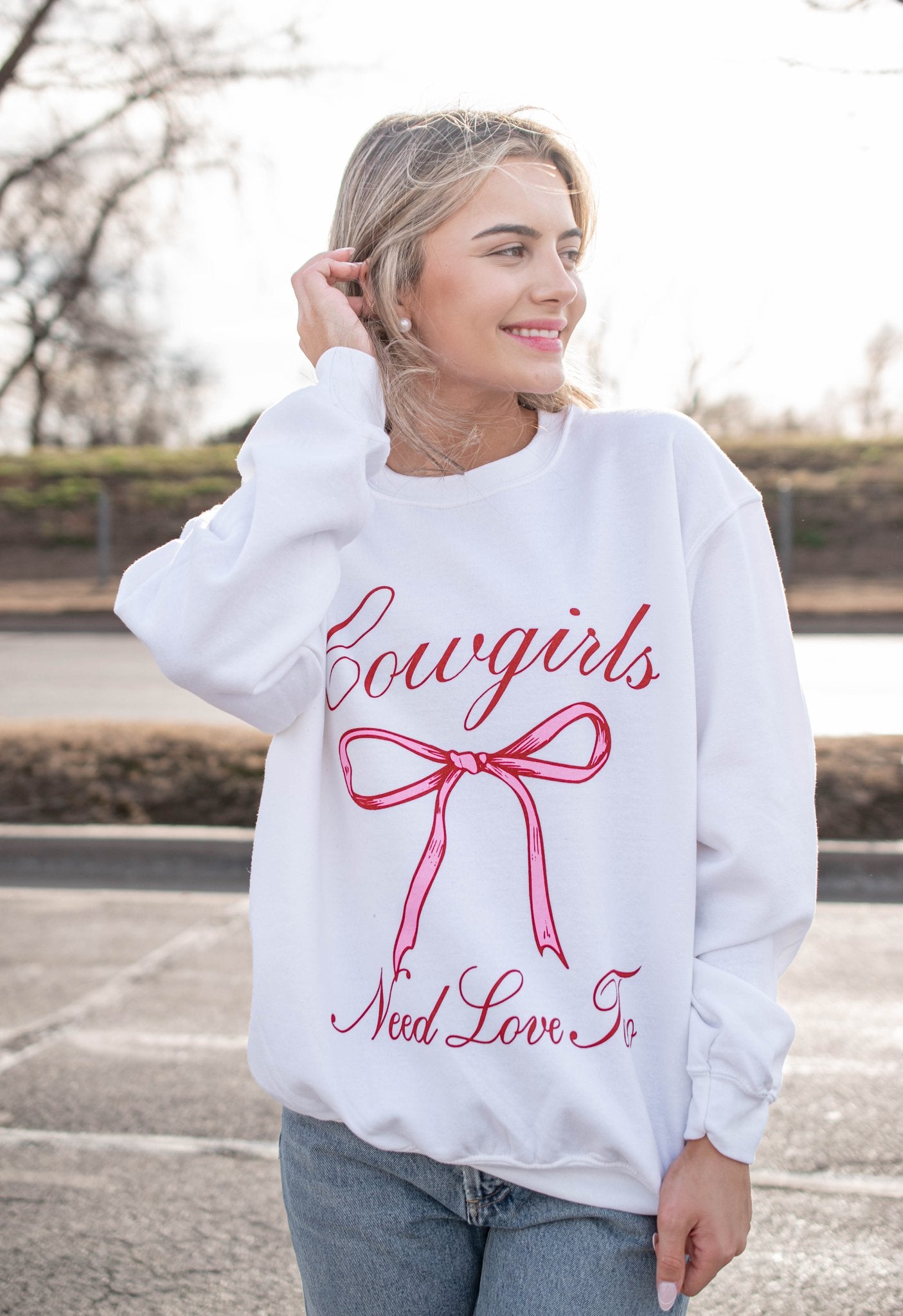 Cowgirls Need Love Too Sweatshirt